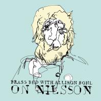 On Nilsson by Brass Bed